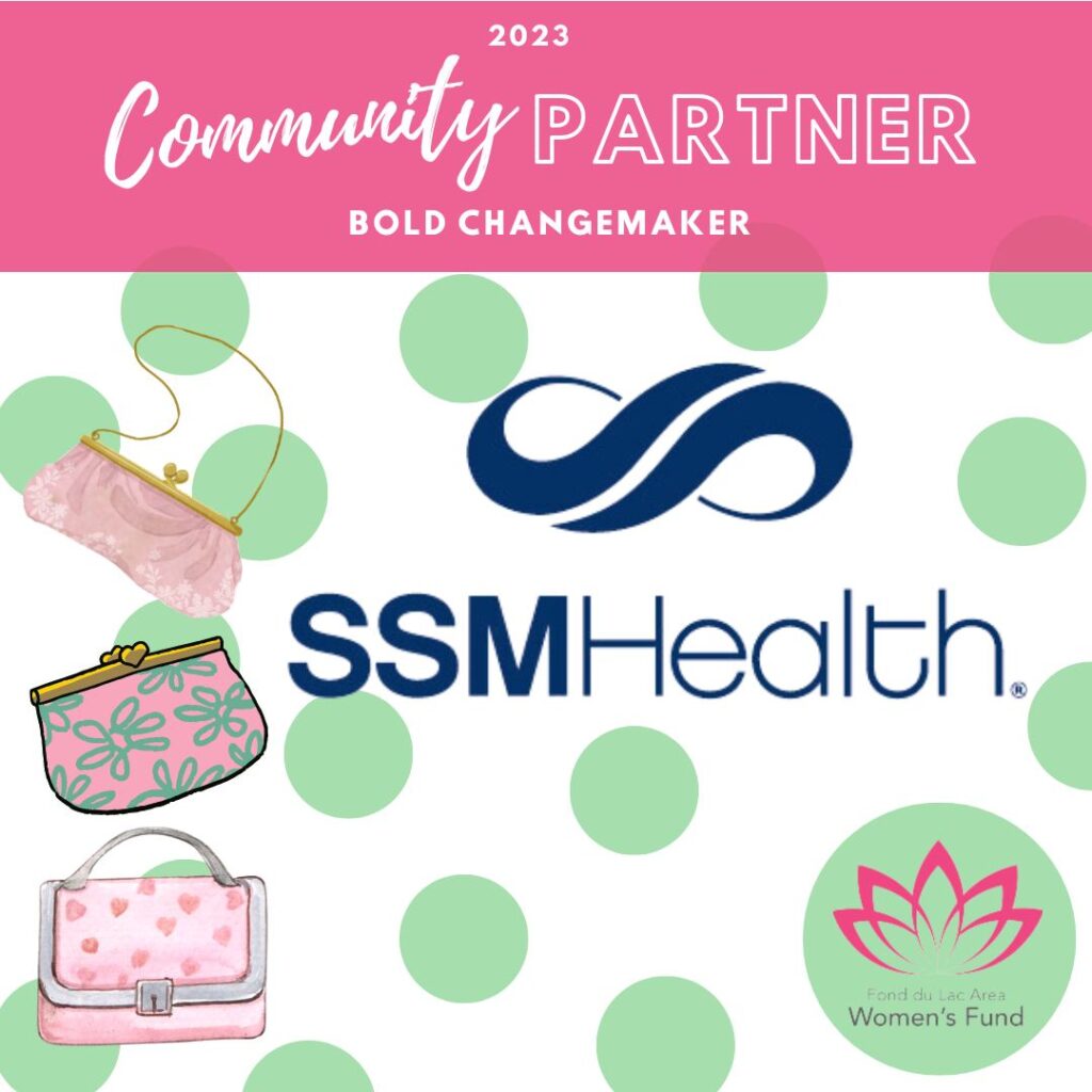 Thank you to SSM Health for its continued support as one of Fond du Lac Area Women's Fund's Bold Changemaker community partners in 2023!